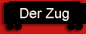 Der Zug